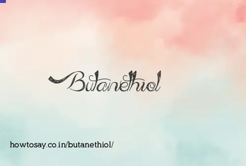 Butanethiol