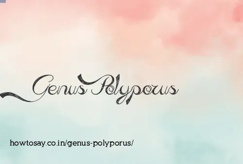 Genus Polyporus