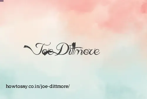 Joe Dittmore