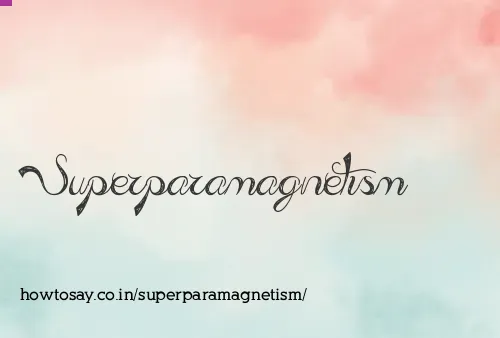 Superparamagnetism