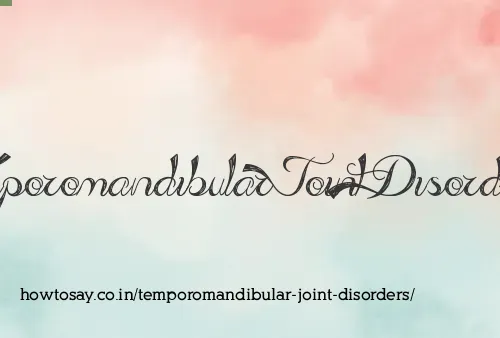 Temporomandibular Joint Disorders